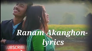 Ranam Akanghon-- (lyrics) ll Chingbar CK