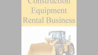Construction Equipment Rental Business