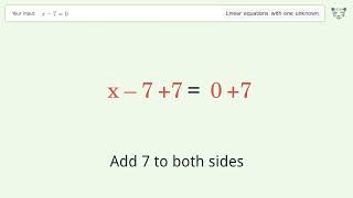 Linear equation with one unknown: Solve x-7=0 step-by-step solution