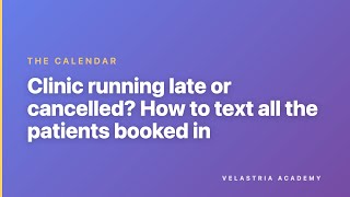 The Calendar – 2.12 – Clinic running late or cancelled? How to text all the patients booked in