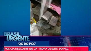 Polícia descobre QG da 'tropa de elite' do PCC | Brasil Urgente