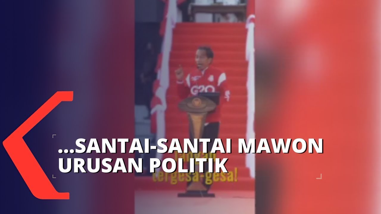 Soal Capres 2024, Jokowi: Santai Mawon Urusan Politik - YouTube