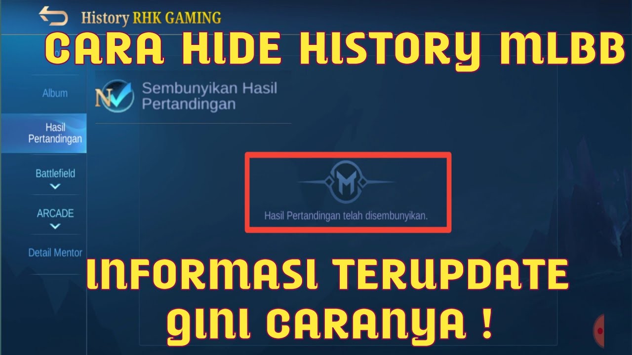 CARA HIDE HISTORY PERTANDINGAN MOBILE LEGEND - CARA SEMBUNYIKAN HASIL ...