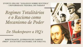 Regimes Totalitários e o Racismo como Mecanismo de Poder - Aula 4 - Podcast Shakespeare
