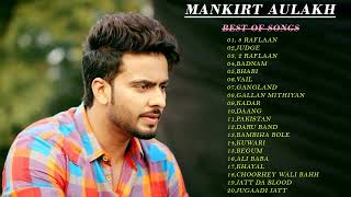 mankirt aulakh /Top 20 best Songs of  mankirt aulakh / Gangsta /Chitta Kurta /Don't Look,,