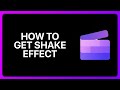 How To Get Shake Effect In Clipchamp Tutorial