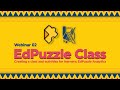 Edpuzzle Class: Creating Class and Activities and Understanding the Edpuzzle Analytics