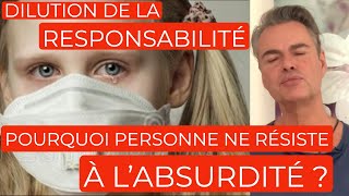 Dilution de la responsabilité : pourquoi peu de personnes osent résister à l'absurdité ?