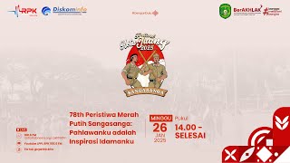 LIVE | LPPL RPK | PEMBUKAAN EXPO PERINGATAN PERISTIWA MERAH PUTIH SANGA SANGA 2025