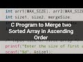 C Program to Merge two Sorted Array in Ascending Order #codingtutorial