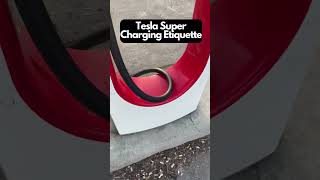 #Tesla Super Charging Etiquette #shorts