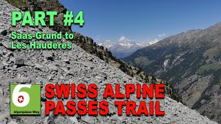 PART 4 ( ENGLISH SPOKEN )  SWISS ALPINE PASSES TRAIL / A 650 KM JOURNEY / SAAS-GRUND TO LES HAUDÈRES