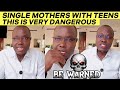 SINGLE MOTHERS WITH TEENAGE BOYS PLEASE LISTEN TO THIS BEFORE THE DAY ENDS!! JIOKOE MAPEMA😓