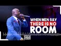 (Audio Message)🎙️WHEN MEN SAY THERE IS NO ROOM By Apostle Johnson Suleman