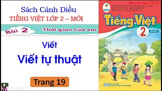 Tiếng Việt lớp 2 sách Cánh Diều| Bài 2 Thời gian của em| Viết tự thuật | Trang 19| Cô Thu