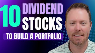 Building A 10 Stock Dividend Portfolio