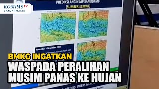 BMKG Banjarbaru Ingatkan untuk Waspada di Peralihan Musim Kemarau ke Hujan, Ini Sebabnya