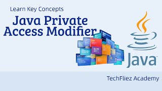 Java Private Access Modifier Tutorial | Secure Your Data with OOPs | Private Access Modifier in Java