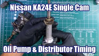 Nissan KA24E Oil Pump & Distributor Timing Explained