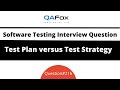 What is the difference between Test Strategy & Test Plan? (Software Testing Interview Question #216)