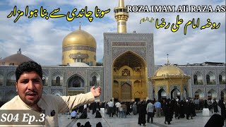 🇮🇷 Iran Mashhad | full documentary Roza imam Ali RAZA As | S04 Ep.3 | Pakistan to Iran by Air travel