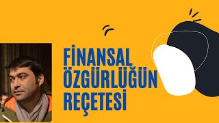 FİNANSAL ÖZGÜRLÜĞÜN REÇETESİ