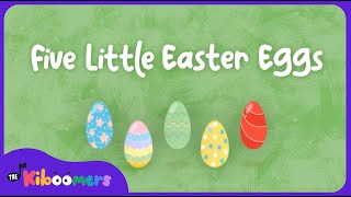 Five Little Easter Eggs - The Kiboomers Preschool Songs for Counting to 5