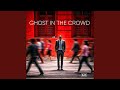 Ghost In The Crowd