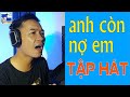 HỌC HÁT ANH CÒN NỢ EM | THUYẾT QUANG