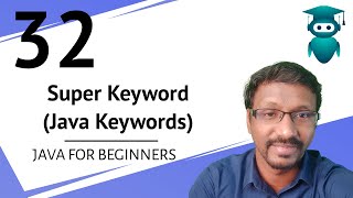 Java for Selenium : 32. Super keyword | Java Keywords