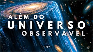 E se a nossa compreensão do UNIVERSO estiver ERRADA? | Astrum Brasil