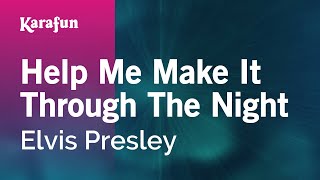 Help Me Make It Through the Night - Elvis Presley | Karaoke Version | KaraFun