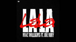 Mike Williams, Joe Jury - LaLa