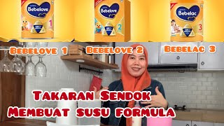 CARA MEMBUAT SUSU FORMULA || Takaran sendok BEBELOVE 1 \u0026 2 BEBELAC 3