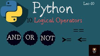 Learn Logical Operators in Python in just 10 Minutes! #10