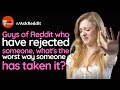 Guys, What's The Worst Way A Girl Handled Your Rejection? | askreddit