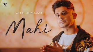 Mahi: Laddi Chahal (Official Video) | Sukhan Verma | Parmish Verma Films | EP - Forever