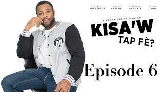 Kisaw Tap Fè? Episode 6 - Richard Antre