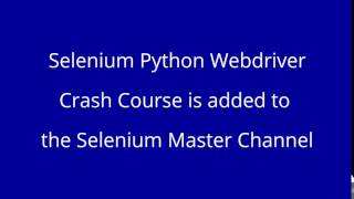 Selenium Python Webdriver Crash Course Info