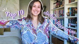 MI TOP 10 CLICHÉS LITERARIOS!💖