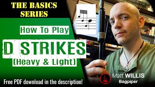 Bagpipe Lesson 24: How to Play D Strikes!