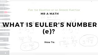 What is Euler's Number (e)? | Algebra 2 | Mr A Math