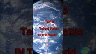 TOP 5 TALLEST STATUE 🗽 🗿 IN THE WORLD 🌎 #short #shorts #youtube #youtubeshort #knowledge
