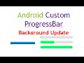Android Custom ProgressBar and Update From Background Thread[Handler]