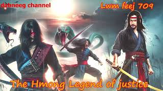 Lwm feej tub nab dub The shaman Part 709 - Tawm Tsam Tus Neeg Phem - Swordsman of Justice story