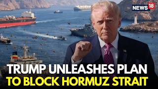 US Iran War LIVE | Trump Announces US Navy Blockade of Hormuz After Iran Talks Collapse | N18G