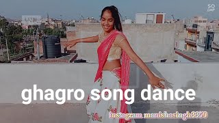 Ghagro Song Dance/ Renuka Panwar/ Dance cover by / Manisha Singh
