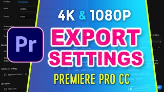 My Go To EXPORT SETTINGS Premiere Pro CC (MP4 & YouTube)(4k & 1080p)