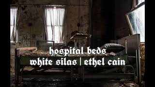 White Silas/Ethel Cain - Hospital Beds