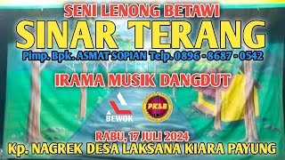 IRAMA MUSIK DANGDUT || LENONG SINAR TERANG || KAMPUNG NAGREK DESA KIARA PAYUNG PAKUHAJI TANGERANG